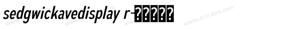 sedgwickavedisplay r字体转换